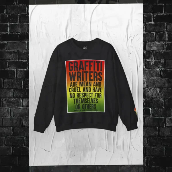 "Graffiti Writers Are Mean" Crewneck Sweatshirt