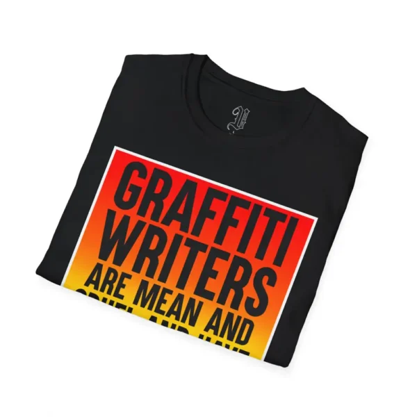 "Graffiti Writers Are Mean" Tee